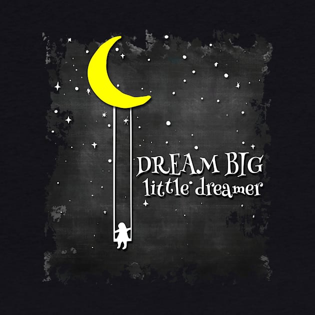 Dream BIG little dreamer - BOLD inspirational moon & stars gray-scale art of encouragement by originalsusie